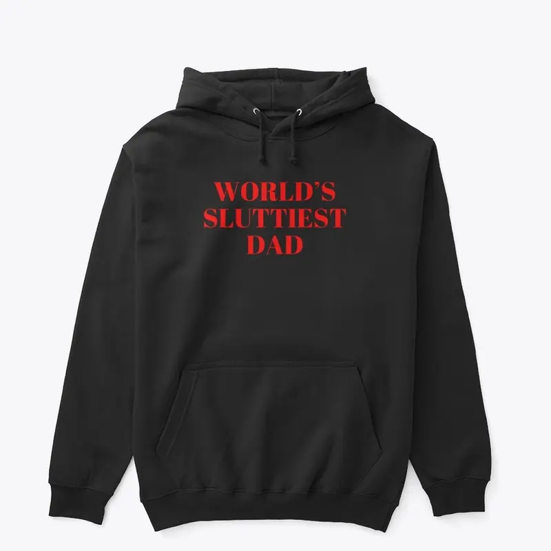 WORLD’S SLUTTIEST DAD