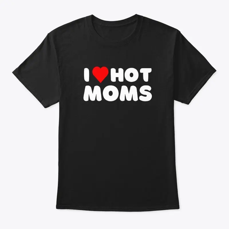 I Love Hot Moms